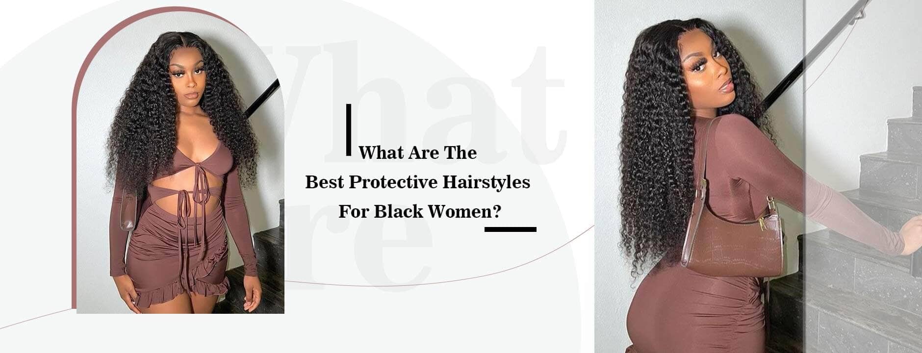 What Are the Best Protective Hairstyles for Black Women?