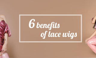 6 benefits of lace wigs