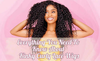 Everything You Need To Know About Kinky Curly Lace Wigs