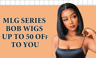 MLG Series Bob Wigs Up To 50% Off To You