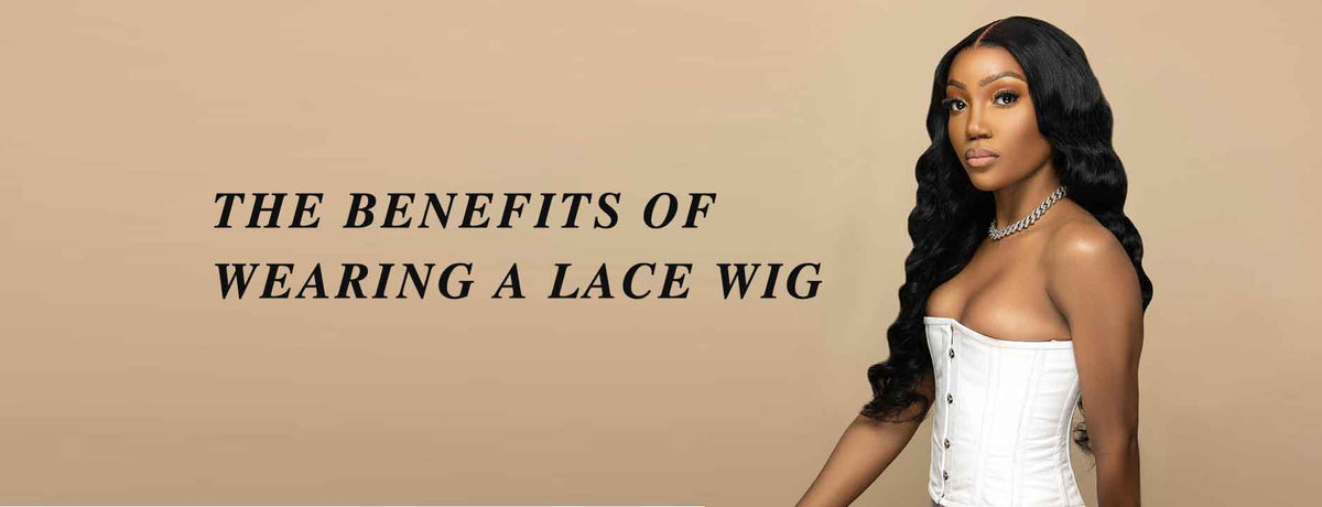 The Benefits of Wearing a lace Wig