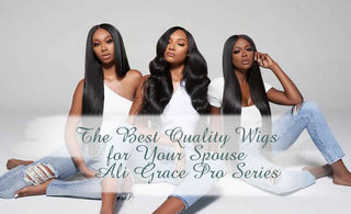 The Best Quality Wigs for Your Spouse - Ali Grace Pro Series!