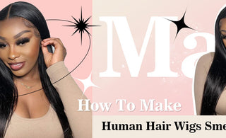 How To Make Human Hair Wigs Smell Good?