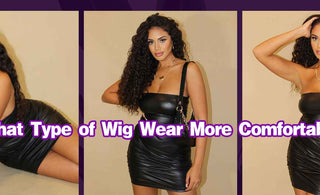 What Type of Wig Wear More Comfortable?