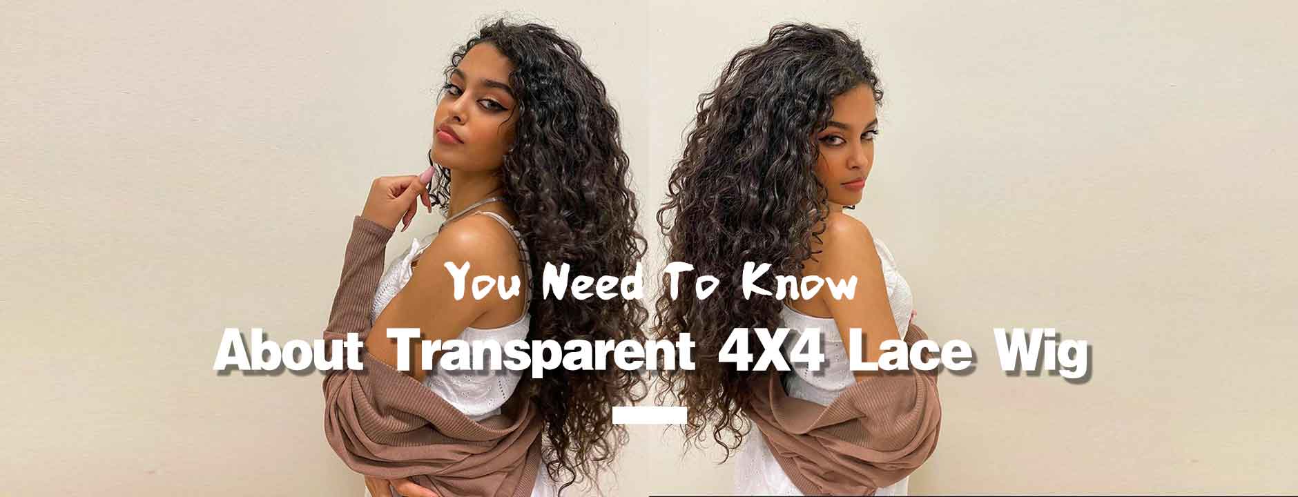 You Need to Know About Transparent 4X4 Lace Wig