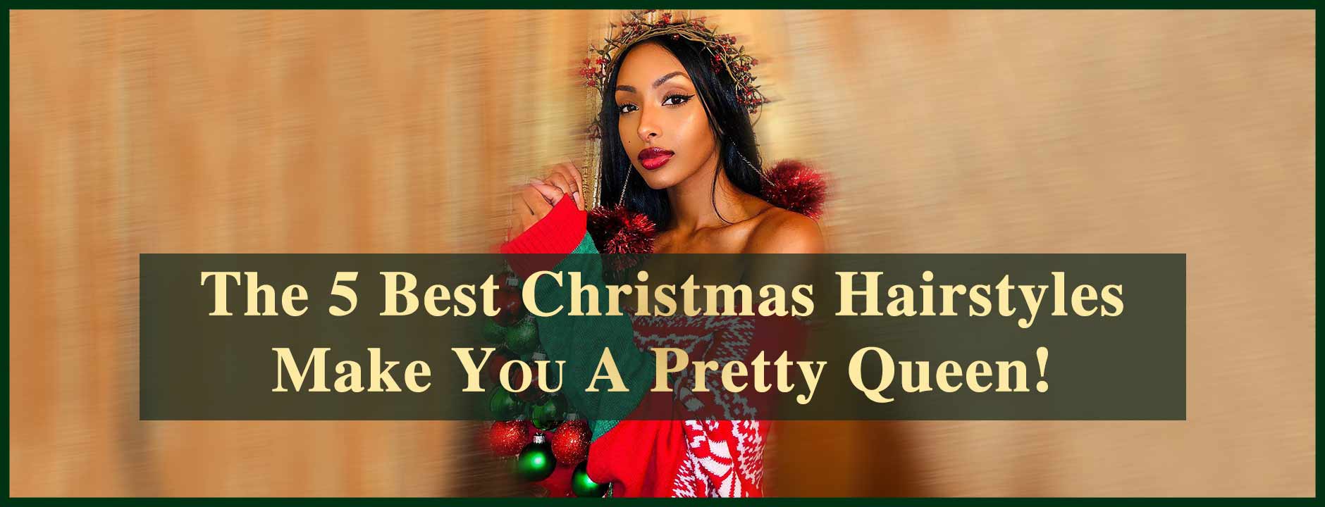 The 5 Best Christmas Hairstyles Make You A Pretty Queen!