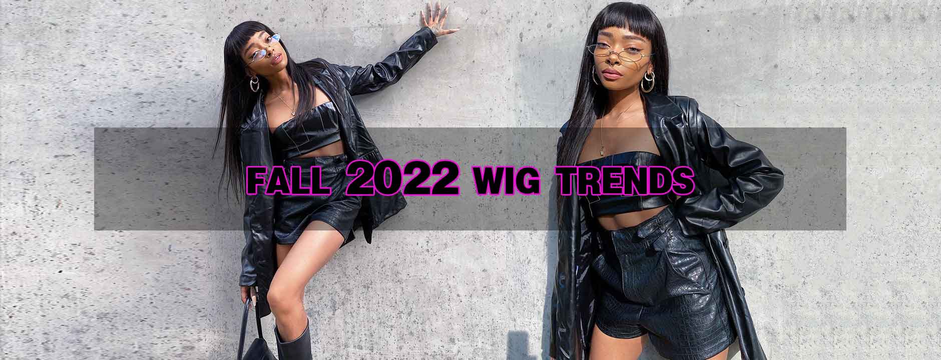 Fall 2022 Wig Trends