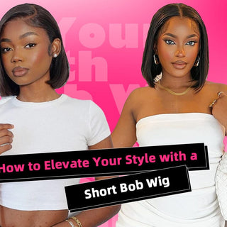 How to Elevate Your Style with a Short Bob Wig