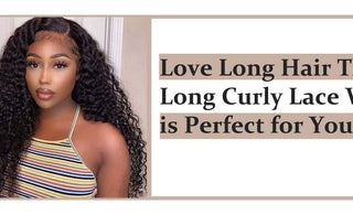 Love Long Hair? This Long, Curly Lace Wig is Perfect for You!