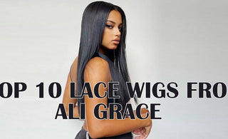 Top 10 Lace Wigs from Ali Grace