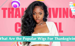 What Are the Popular Wigs for Thanksgiving