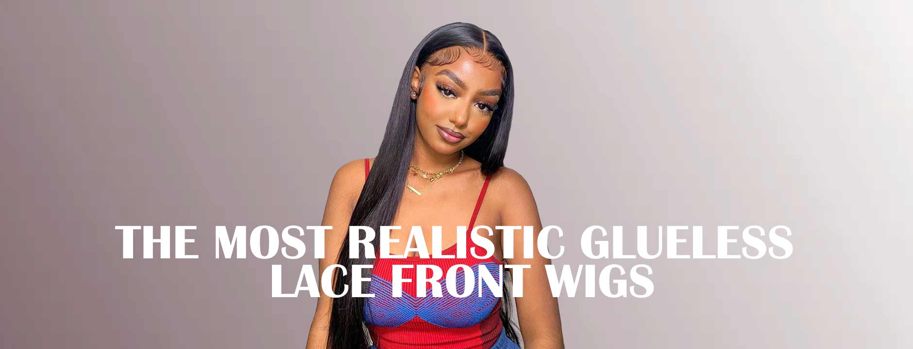 The Most Realistic Glueless Lace Front Wigs