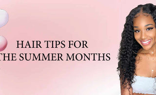 Hair tips for the summer months