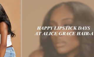 Happy Lipstick Days at Alice Grace Hair