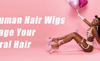 Do Human Hair Wigs Damage Your Natural Hair?