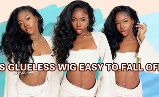 Is Glueless Wig Easy to Fall Off?