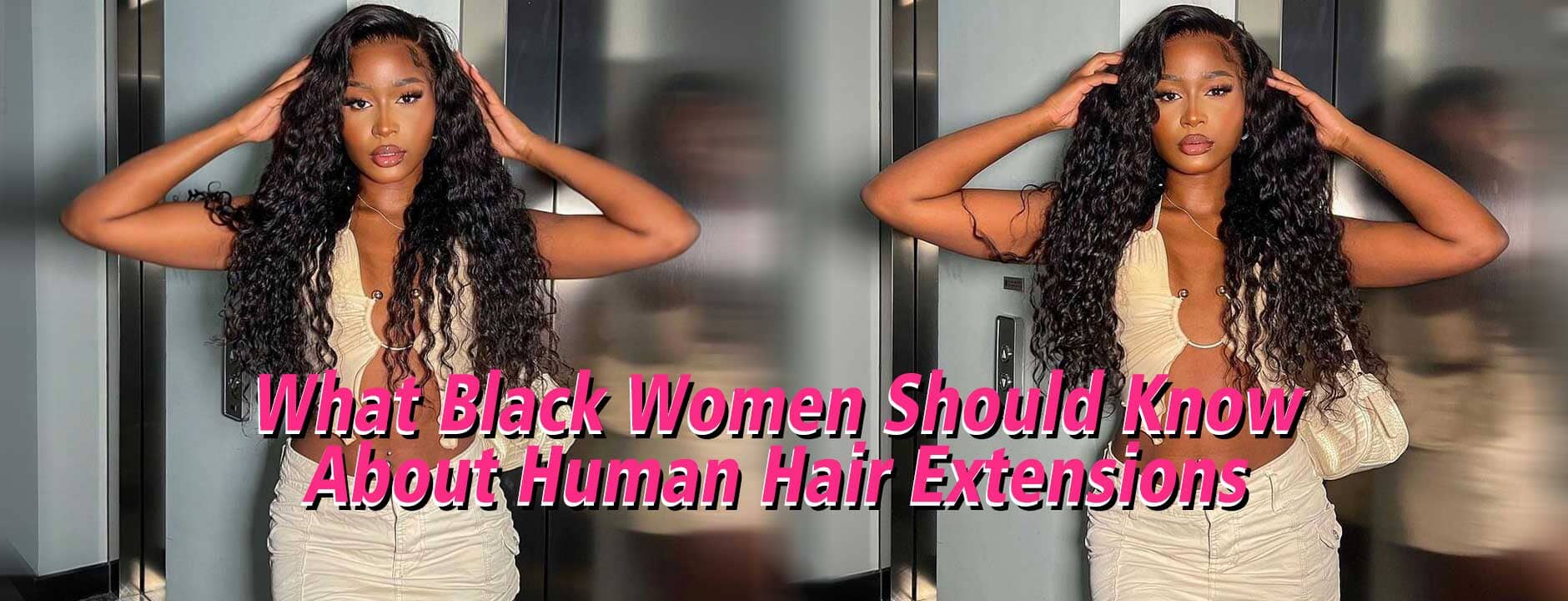 What Black Women Should Know About Human Hair Extensions