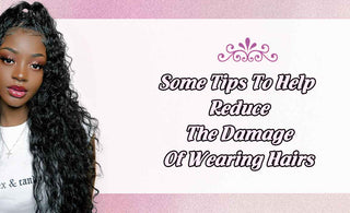 Some Tips To Help Reduce The Damage Of Wearing Hair Wigs