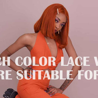 Which color lace wig is more suitable for you?