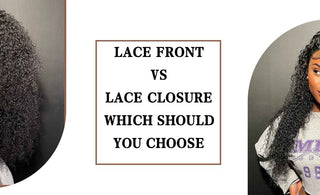 Lace Front Vs. Lace Closure: Which Should You Choose?