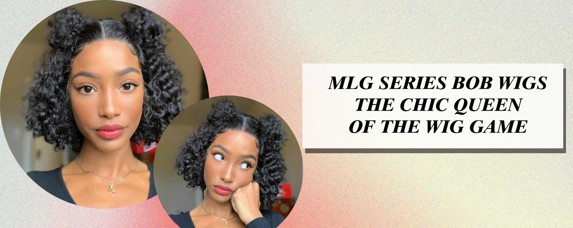 MLG Series Bob Wigs: The Chic Queen Of the Wig Gam