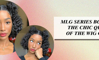 MLG Series Bob Wigs: The Chic Queen Of the Wig Gam