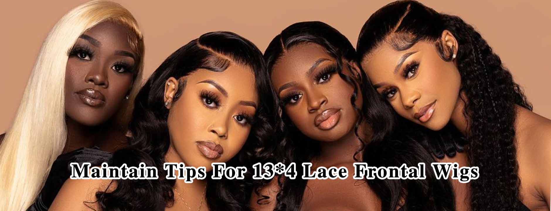 Maintain Tips For 13*4 Lace Frontal Wigs!