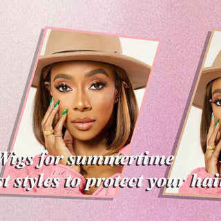 Wigs for summertime: the best styles to protect your hair