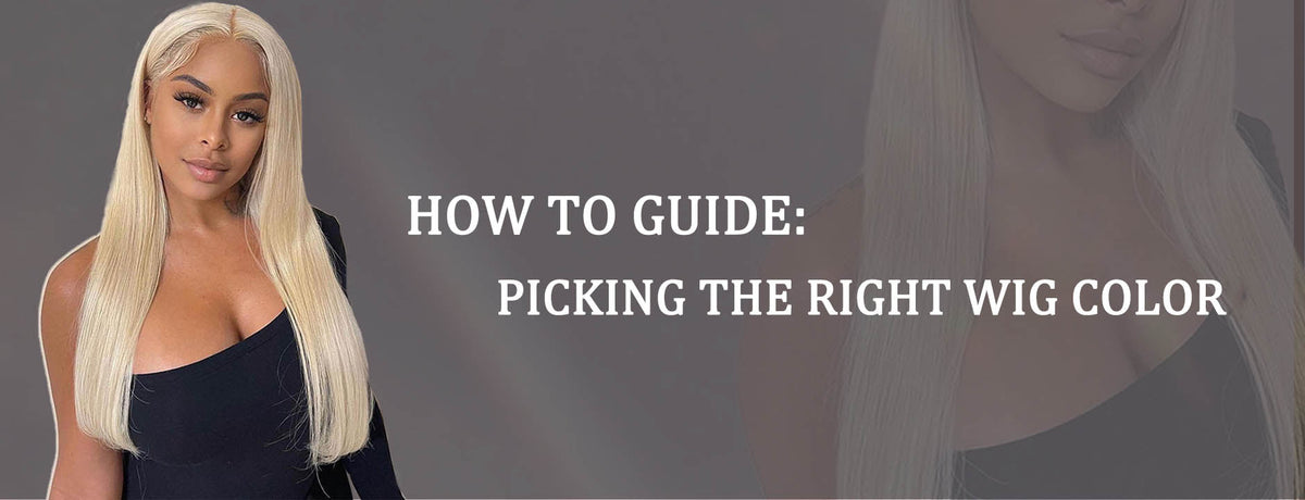 How-To Guide: Picking the Right Wig Color
