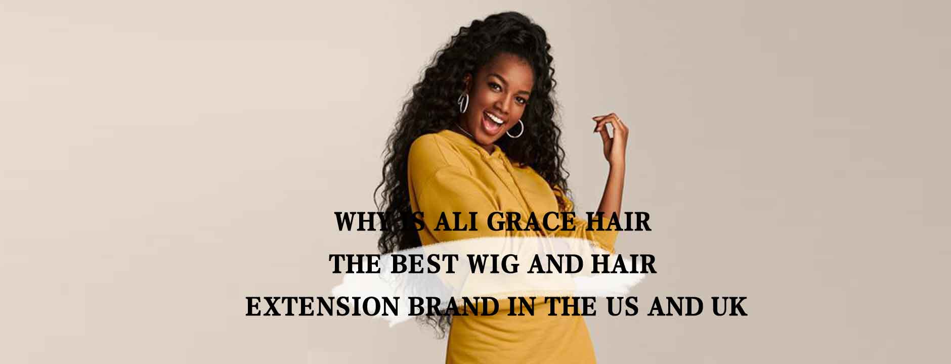 Why Is Ali Grace Hair the Best Wig and Hair Extension Brand in the US and UK?