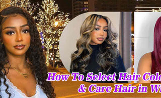 How To Select Hair Colors & Care Hair in Winter