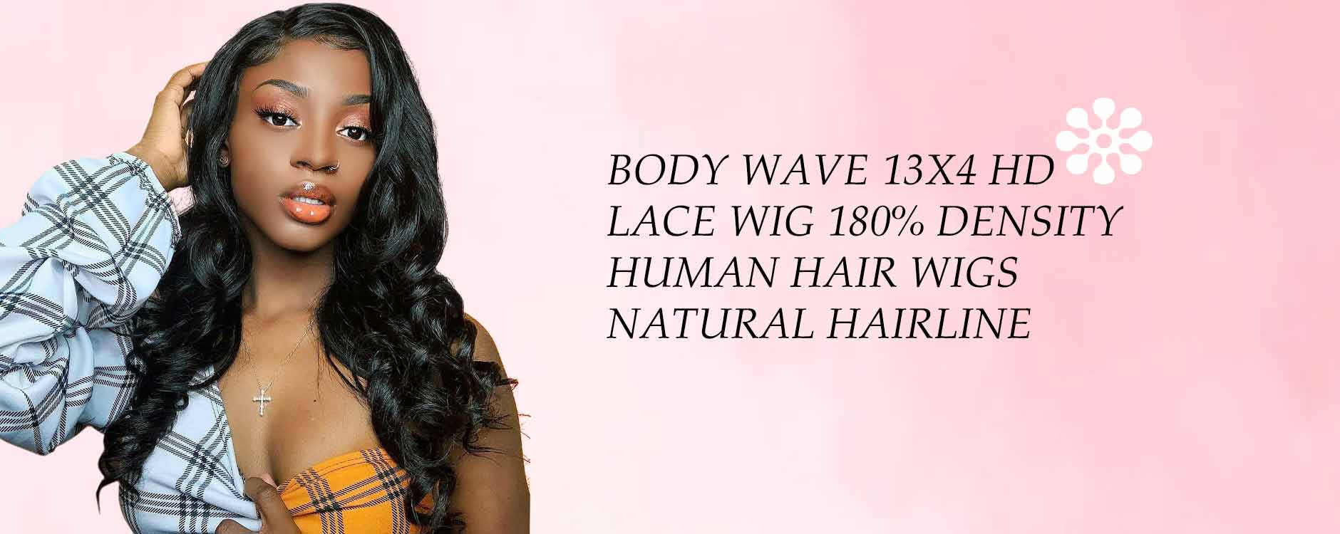 Body Wave 13x4 HD Lace Wig 180% Density Human Hair Wigs Natural Hairline