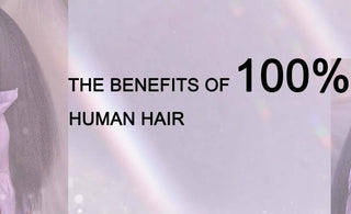 The Benefits of 100% Virgin Human Hair