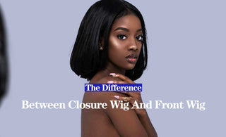 The Difference Between Closure Wig And Front Wig