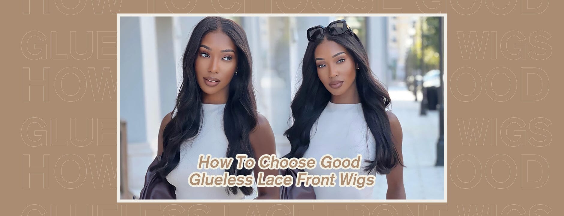 How To Choose Good Glueless Lace Front Wigs