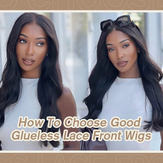 How To Choose Good Glueless Lace Front Wigs
