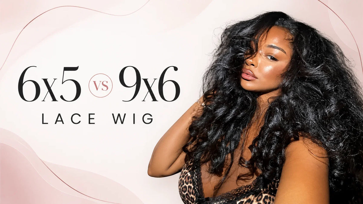 6x5 vs 9x6 lace wig comparison for lace coverage, parting space and styling flexibility