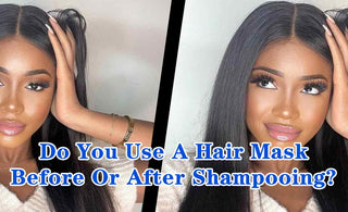 Do You Use A Hair Mask Before Or After Shampooing?