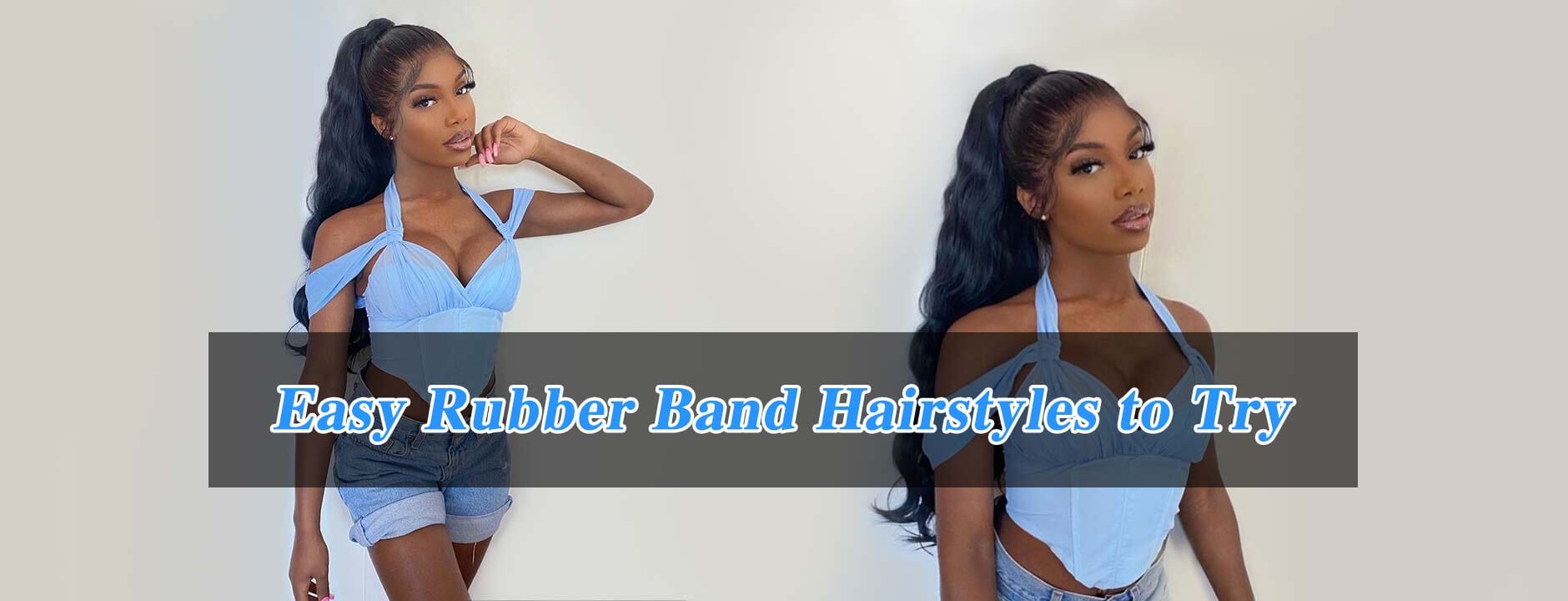 Easy Rubber Band Hairstyles to Try