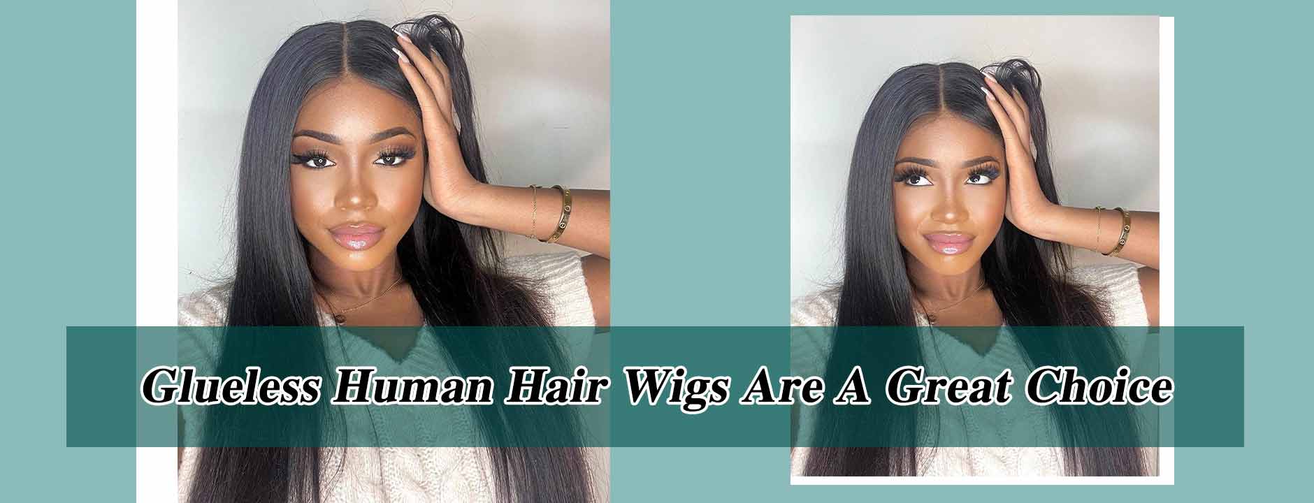 Glueless Human Hair Wigs Are A Great Choice