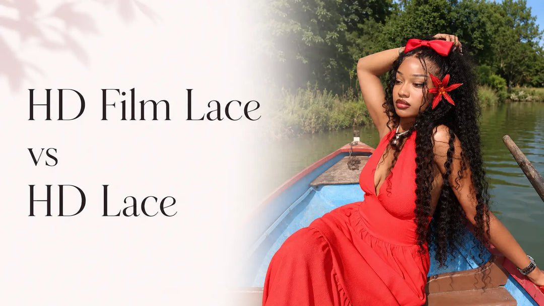 HD Film Lace vs HD Lace comparison for choosing a natural-looking lace wig