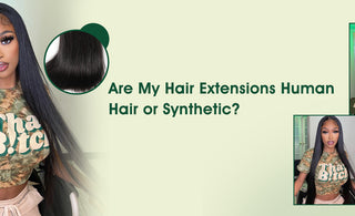 Are My Hair Extensions Human Hair or Synthetic?