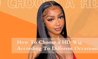 How to Choose a HD Wig According to Different Occasions