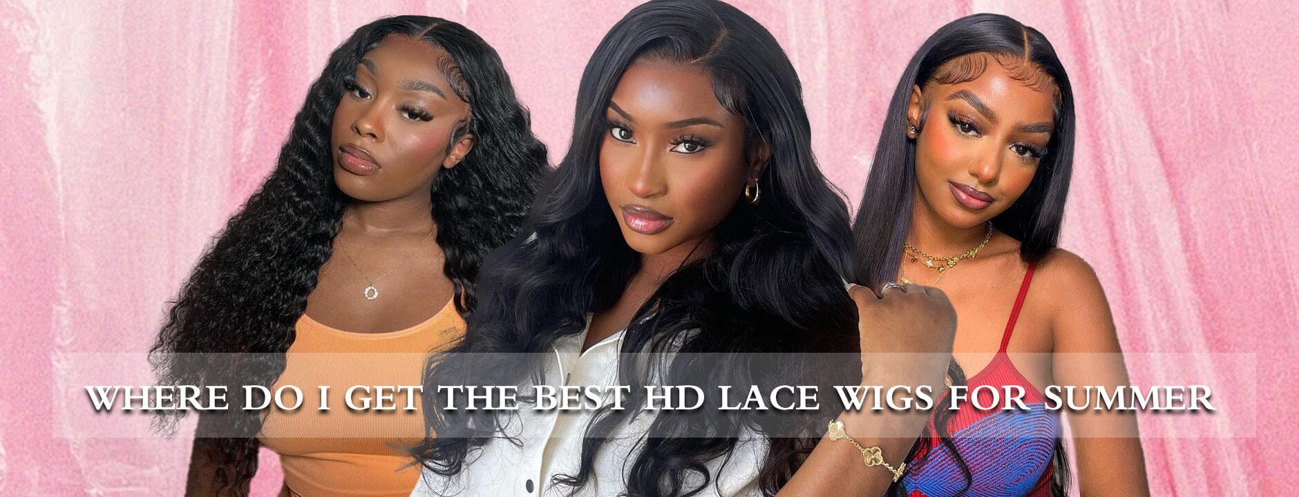 Where Do I Get the Best HD Lace Wigs for Summer?