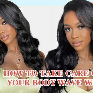 How to Take Care of Your Body Wave Wig