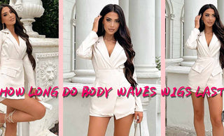 How Long Do Body Wave Wigs Last?