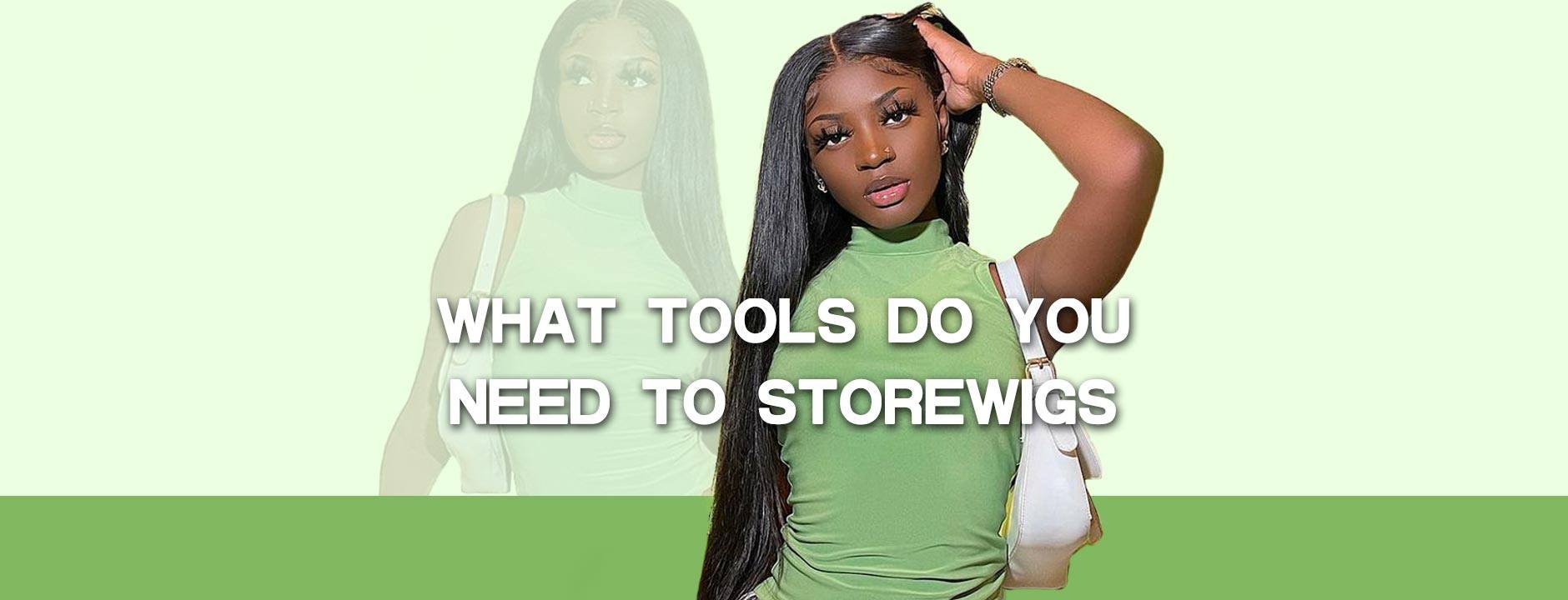 What Tools Do You Need to Store Wigs?