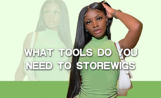 What Tools Do You Need to Store Wigs?