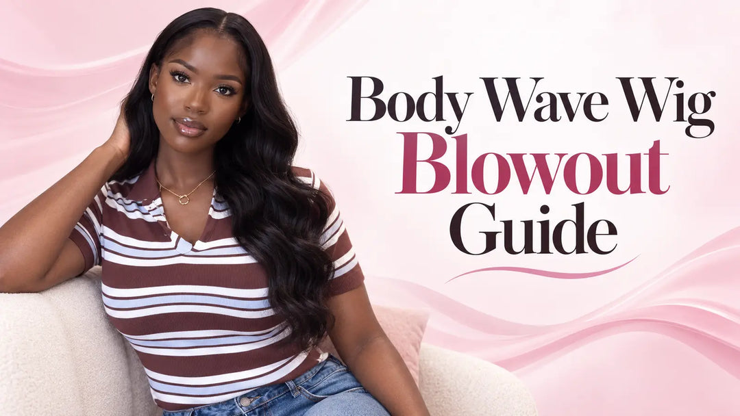 body-wave-wig-blowout-guide