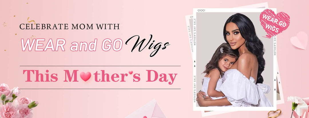 Celebrate Mom with Wear and Go Wigs this Mother's Day!